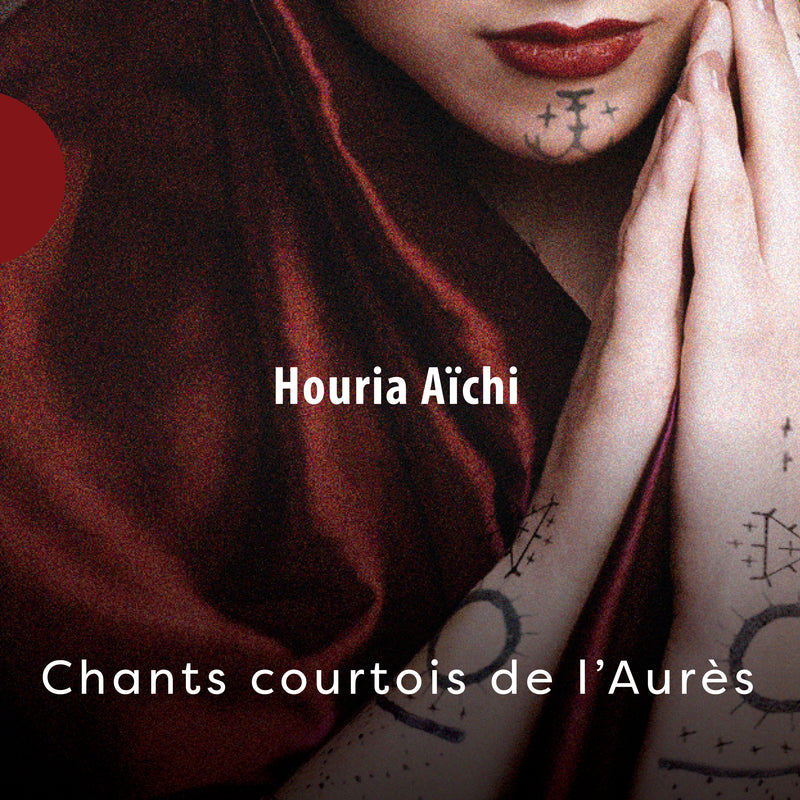 Houria Aïchi - Chants Courtois De L'aurès (CD)