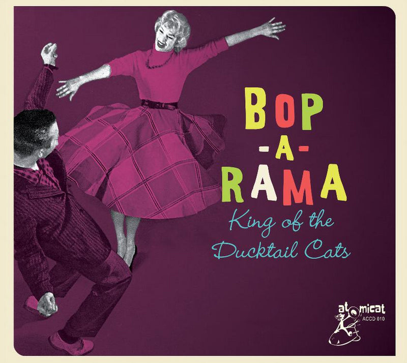 Bop-A-Rama: King Of The Ducktail Cats (CD)