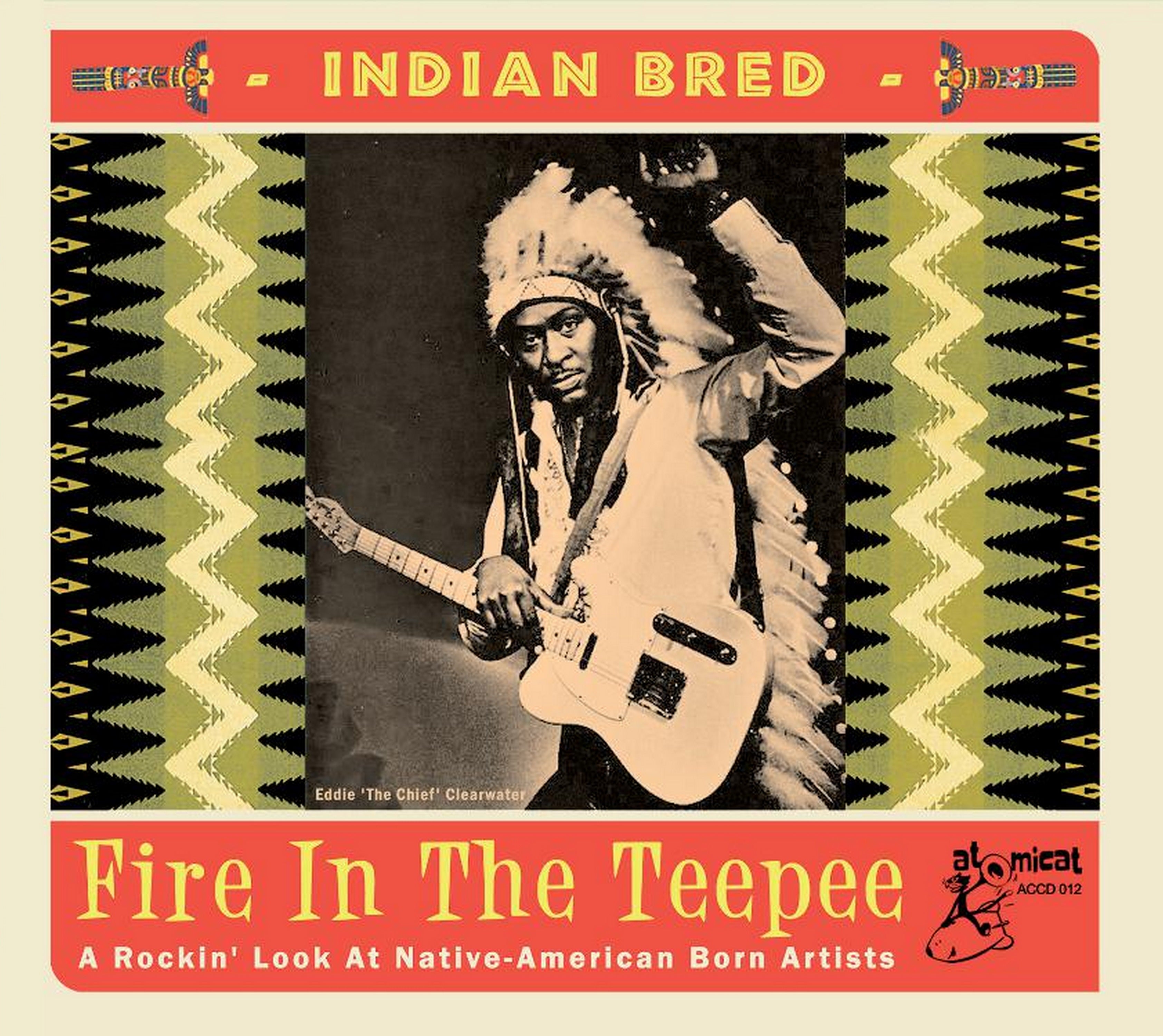 Indian Bred: Fire In The Teepee (CD)