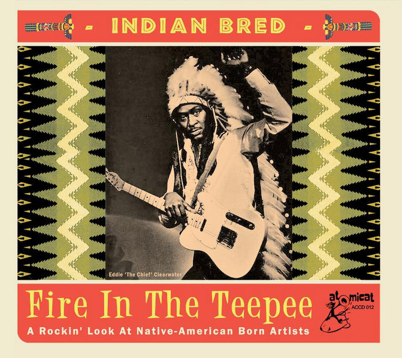 Indian Bred: Fire In The Teepee (CD)