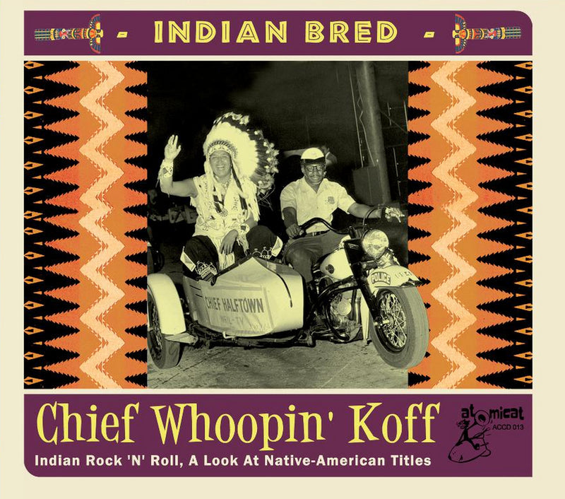 Indian Bred: Vol. 2 Rock 'n' Roll Chief Whoopin' Koff (CD)