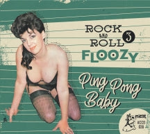 Rock 'n' Roll Floozy 3: Ping Pong Baby (CD)