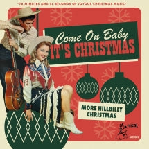 Come On Baby Its Christmas: More Hillbilly Christmas (CD)