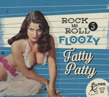 Rock 'n' Roll Floozy 5: Fatty Patty (CD)