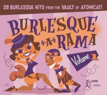 Burlesque-a-rama Volume 1 (CD)