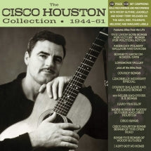 Cisco Houston - The Cisco Houston Collection 1944-61 (CD)