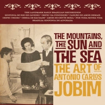 The Mountains, the Sun and the Sea: the Art of Antonio Carlos Jobim (CD)