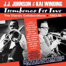 J.J.  Johnson & Kai Winding - Trombones For Two: The Classic Collaborations 1953-56 (CD)