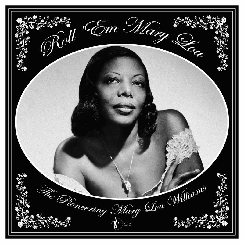 Mary Lou Williams - Roll 'em Mary Lou: The Pioneering Mary Lou Williams 1929-53 (LP)