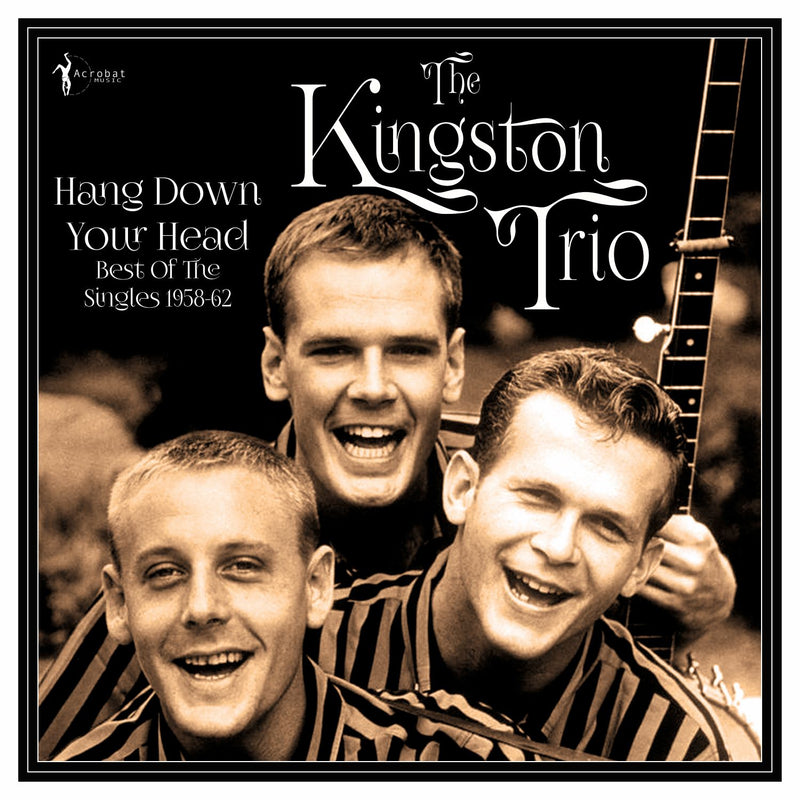The Kingston Trio - Hang Down Your Head: Best Of The Singles 1958-62 (LP)