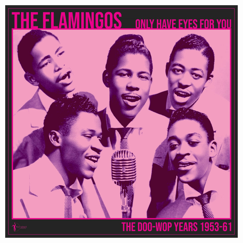 The Flamingos - We Only Have Eye's For You: The Doo Wop Years 1953-61 (LP)