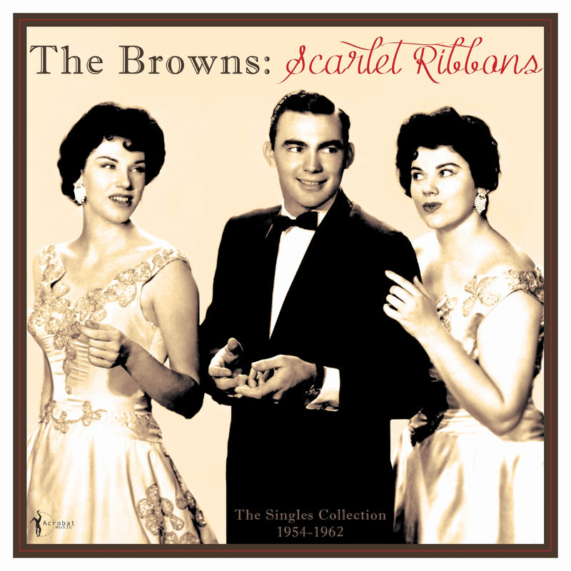 The Browns - Scarlet Ribbons: The Singles Collection 1954-62 (LP)