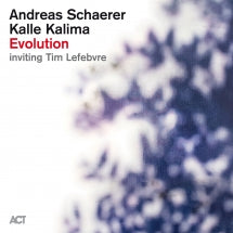 Andreas Schaerer & Kalle  Kalima & Tim Lefebvre - Evolution (CD)