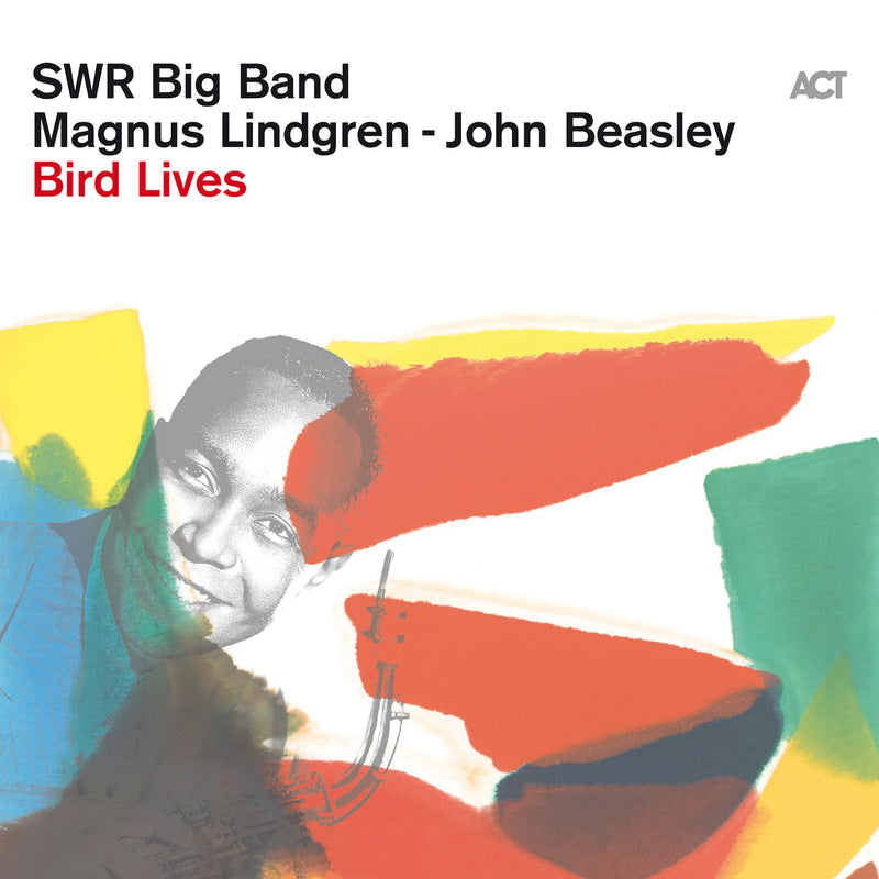 SWR Big Band & John Beasley & Magnus Lindgren - Bird Lives (CD)