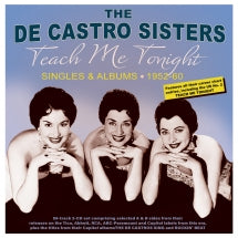 The De Castro Sisters - Teach Me Tonight: Singles & Albums 1952-60 (CD)