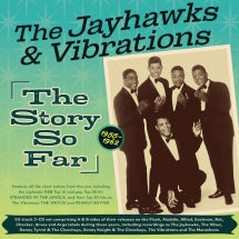 The Jayhawks & Vibrations - The Jayhawks And Vibrations: The Story So Far 1955-62 (CD)