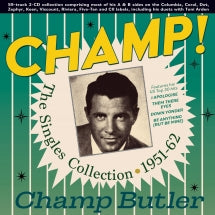 Champ Butler - Champ! The Singles Collection 1951-62 (CD)