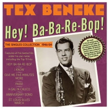 Tex Beneke - Hey! Ba-Ba-Re-Bop! The Singles Collection 1946-54 (CD)
