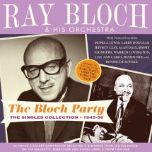 Ray Bloch & His Orchestra - The Bloch Party: The Singles Collection 1945-56 (CD)