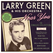 Larry Green & His Orchestra - Near You: The Singles Collection 1946-50 (CD)
