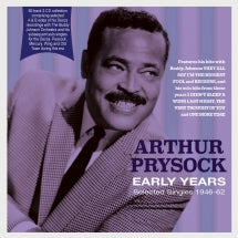 Arthur Prysock - Early Years: Selected Singles 1946-62 (CD)