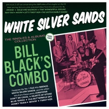 Bill Black's Combo - White Silver Sands: The Singles & Albums Collection 1959-62 (CD)