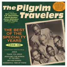 The Pilgrim Travelers - The Best Of The Specialty Years 1948-56 (CD)