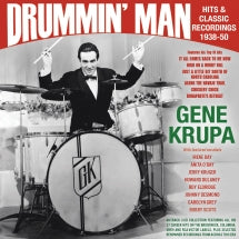 Gene Krupa - Drummin' Man: Hits & Classic Recordings 1938-50 (CD)