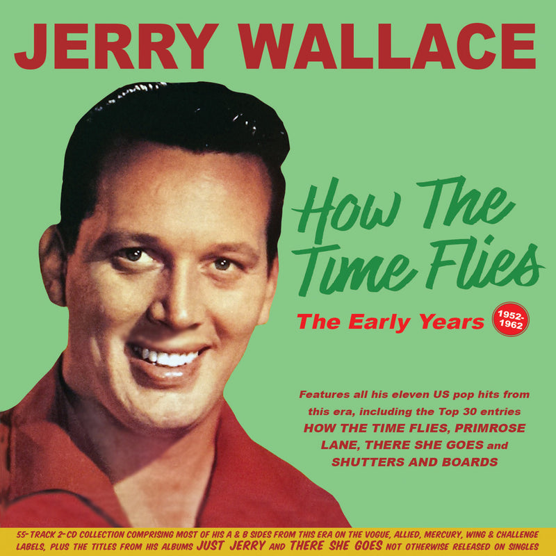 Jerry Wallace - How The Time Flies: The Early Years 1952-62 (CD)