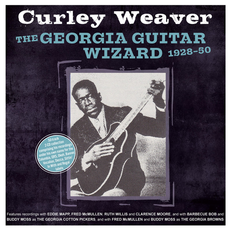 Curley Weaver - The Georgia Guitar Wizard 1928-50 (CD)
