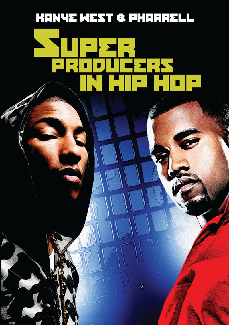 Super Producers In Hip Hop: Kanye West & Pharrell (DVD)