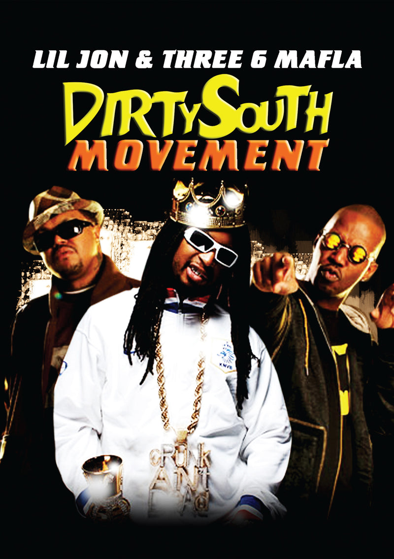Dirty South Movement: Lil Jon & Three 6 Mafia (DVD)