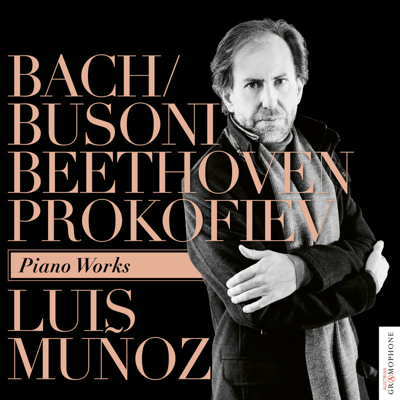 Luis Muñoz - Bach/Busoni, Beethoven, Prokofiev: Piano Works (CD)