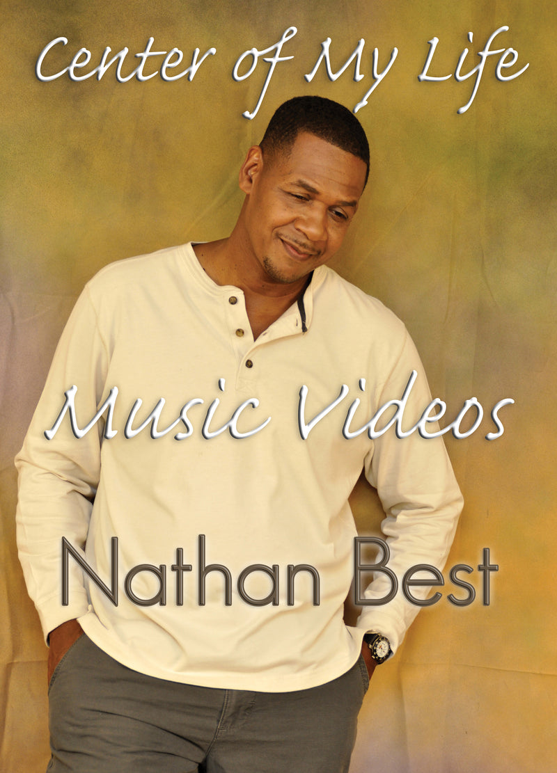 Nathan Best - Center Of My Life Music Videos (DVD)