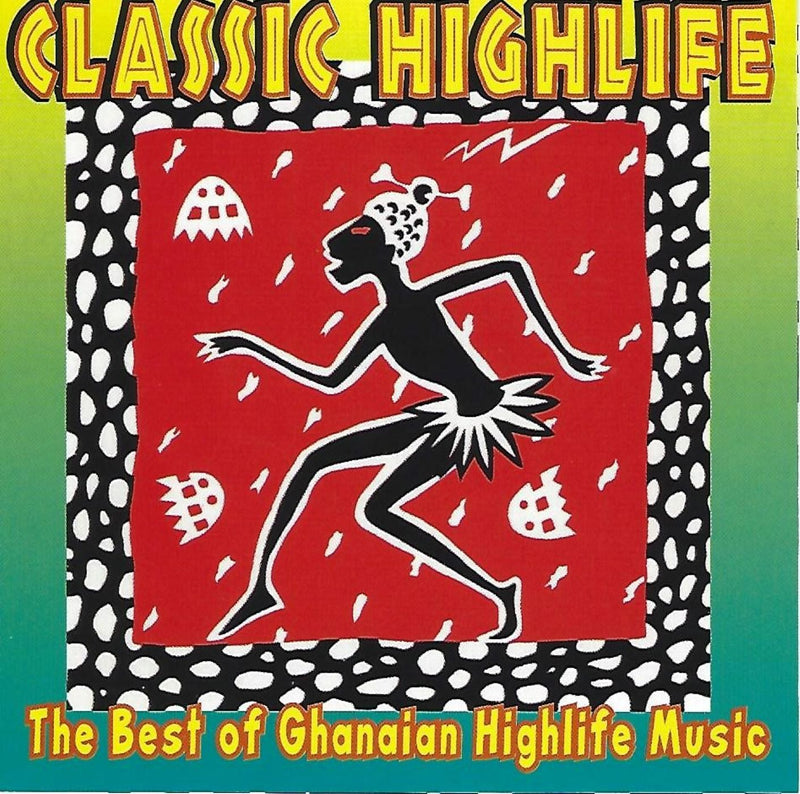 Classic High Life - Best Of Ghanaian Highlife Music (CD)