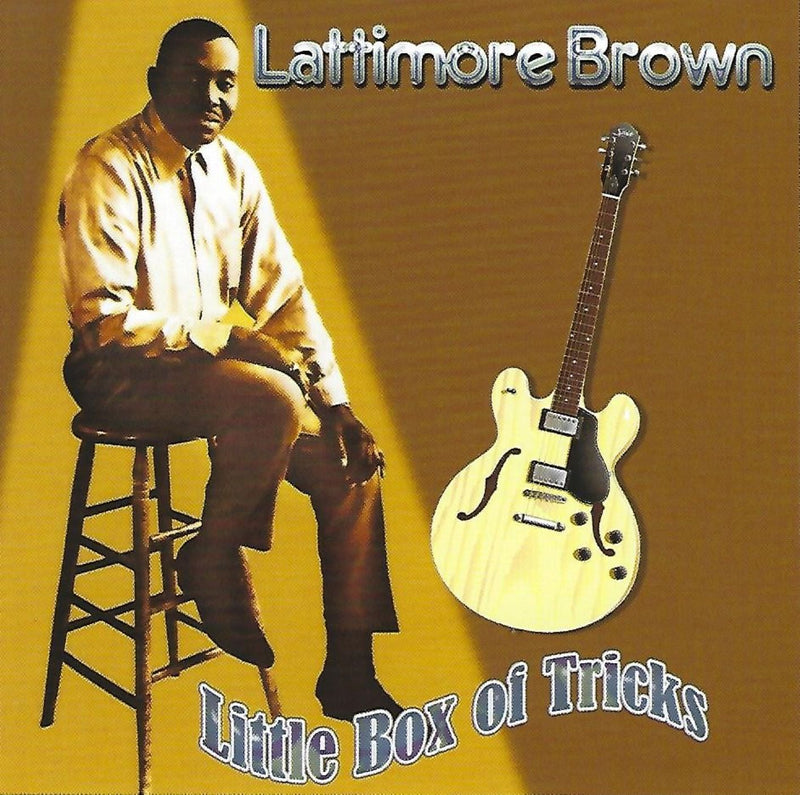 Lattimore Brown - Little Box Of Tricks (CD)