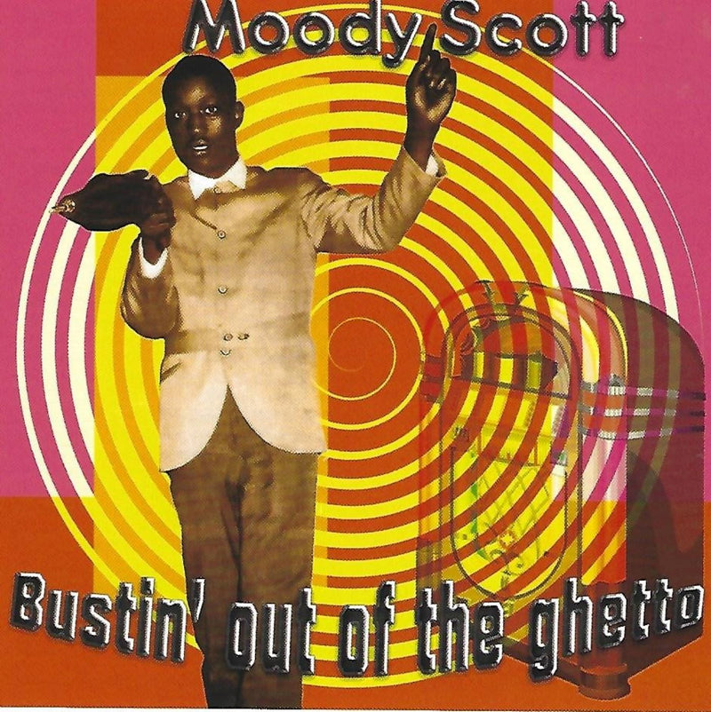 Moody Scott - Bustin' Out Of The Ghetto (CD)