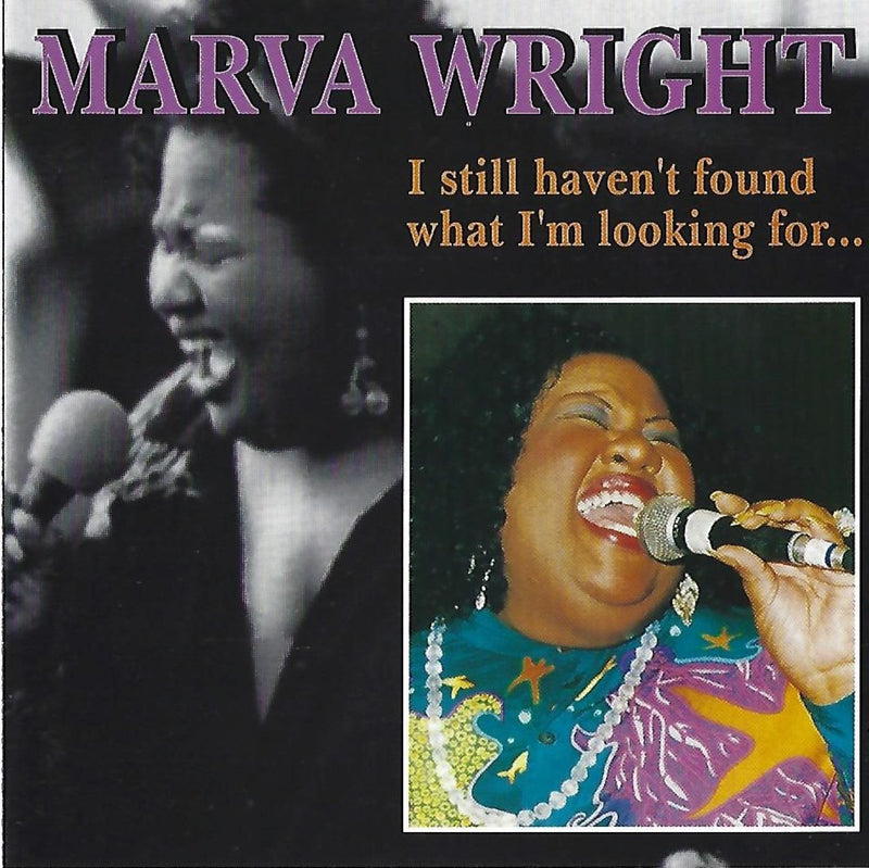 Marva Wright - I Still Haven't Found What I Am Looking For (CD)