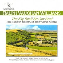 Sarah Fox & Juliette Pochin & Andrew Staples - Ralph Vaughan Williams: The Sky Shall Be Our Roof (CD)