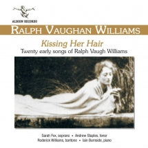 Sarah Fox & Andrew Staples & Roderick Williams - Ralph Vaughan Williams: Kissing Her Hair (CD)
