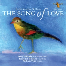 Kitty Whately & Roderick Williams & William Vann - Ralph Vaughan Williams: The Song Of Love (CD)