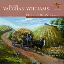 William Vann & Mary Bevan & Nicky Spence - Ralph Vaughan Williams: Folk Songs Volume 3 (CD)