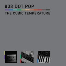 808 Dot Pop - The Cubic Temperature (CD)