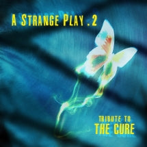A Strange Play 2: Tribute To The Cure (CD)