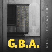 Digital Factor - G.B.A.: General Behavior Abrogate (CD)