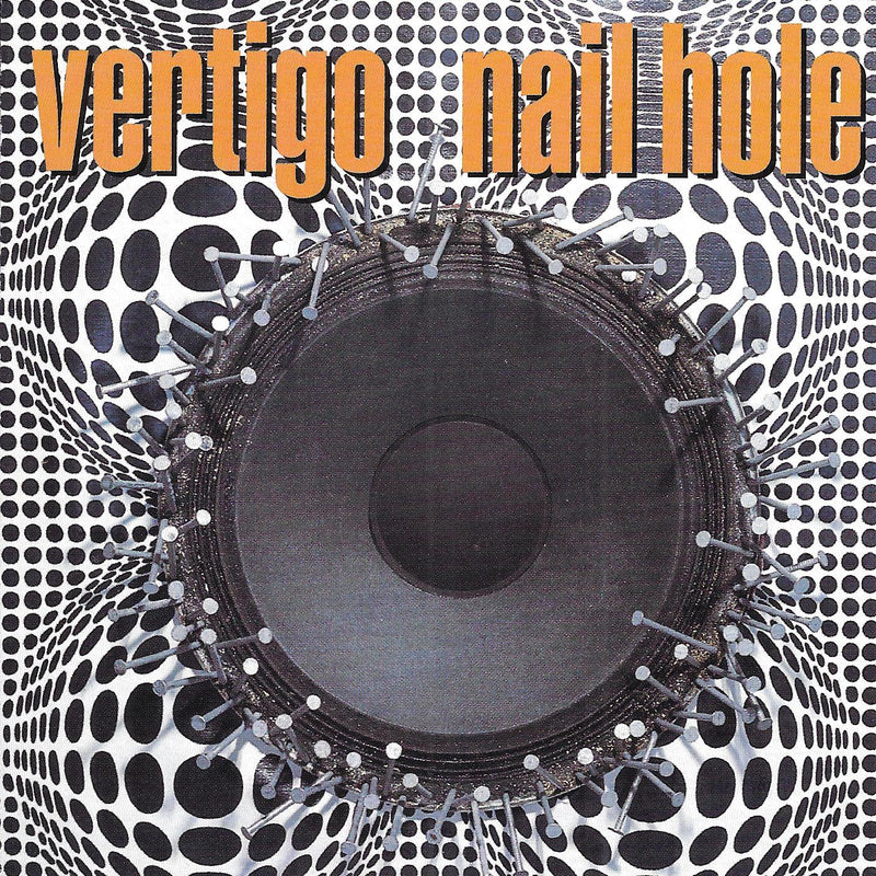 Vertigo - Nail Hole [Extremely Limited] (CD)