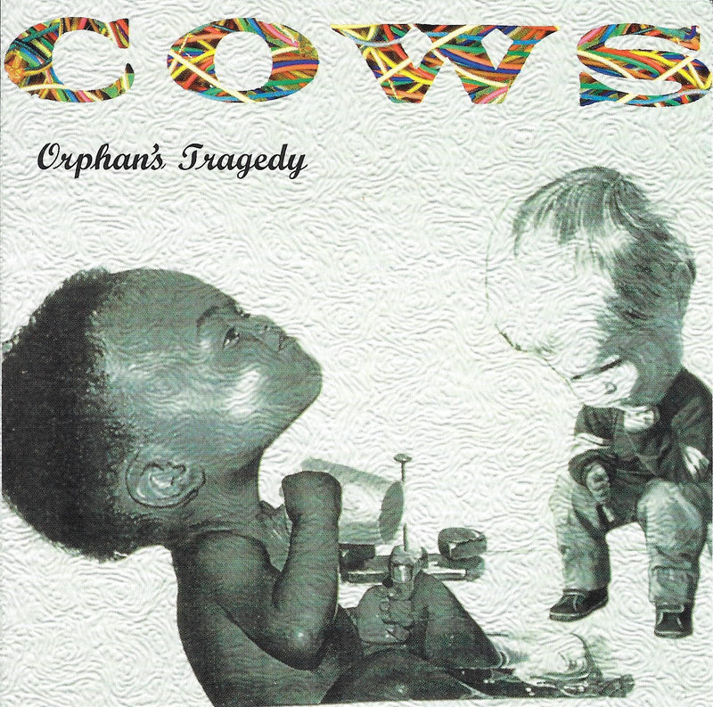 Cows - Orphans Tragedy (CD)