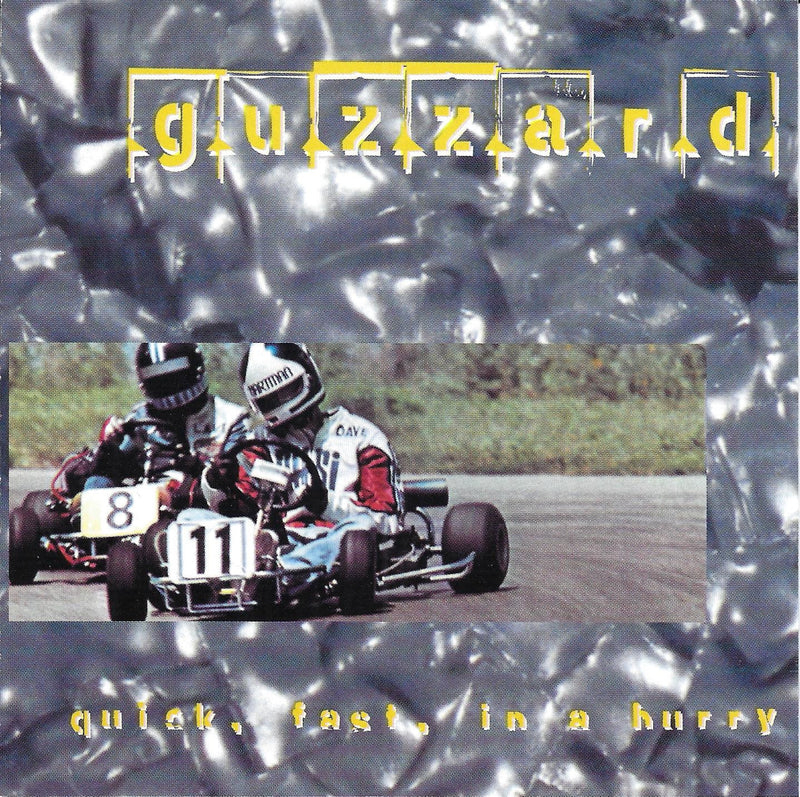 Guzzard - Quick Fast In A Hurry (CD)