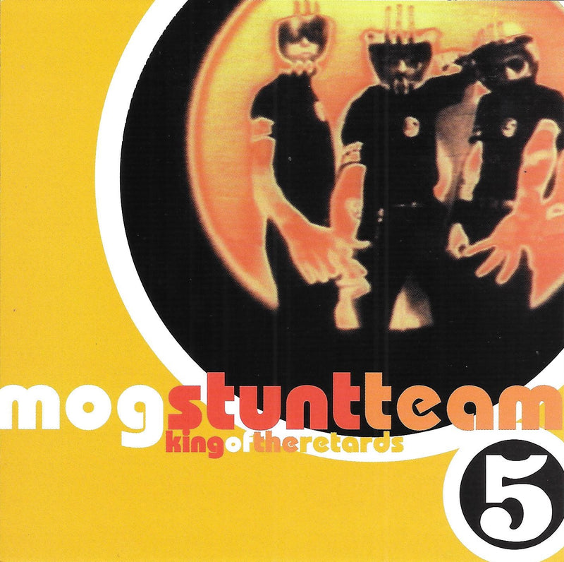 Mog Stunt Team - King of the Retards (CD)