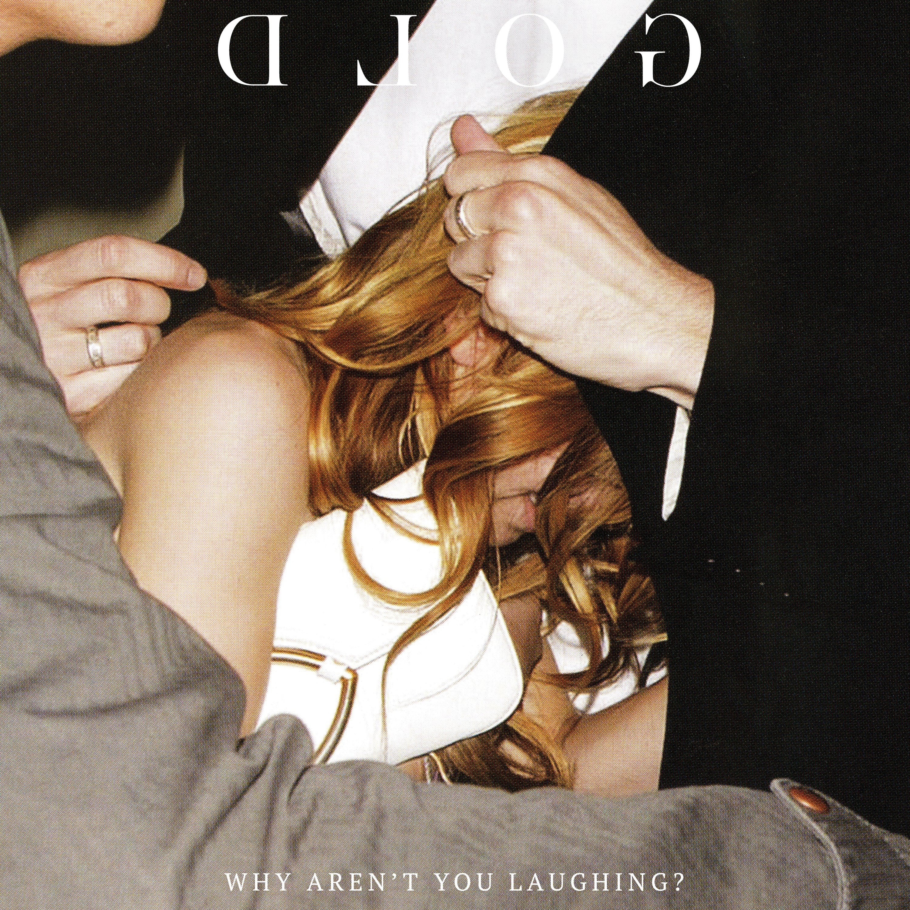 GOLD - Why Aren't You Laughing? (CD)